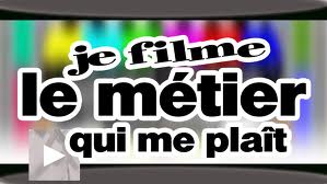 je_filme_le_metier_qui_me_plait.jpg
